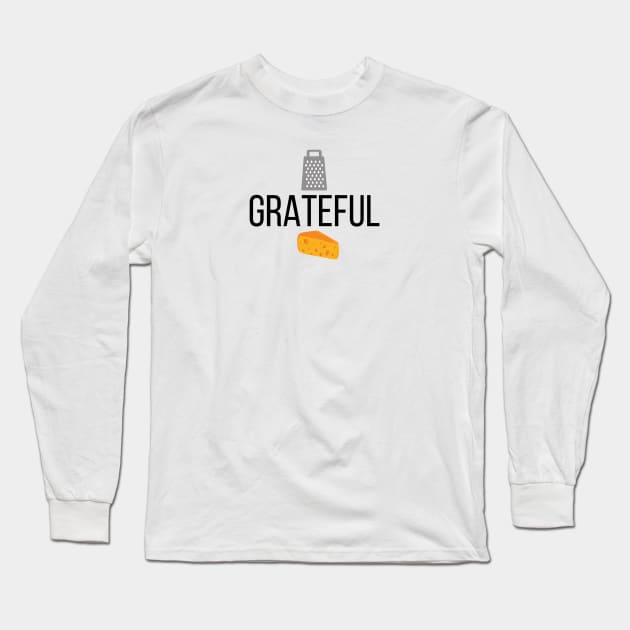 Grateful Long Sleeve T-Shirt by wanderingteez